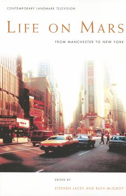 Life on Mars: From Manchester To New York (Contemporary Landmark Television)