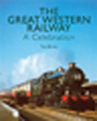 Great Western Railway: A Celebration