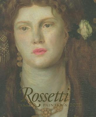 Rossetti: Painter and Poet