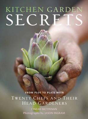 KItchen Garden Experts Twenty Celebrated Chefs & Their Head Gardeners