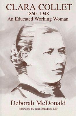 Clara Collet, 1860-1948: An Educated Working Woman (Woburn Education Series)