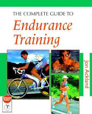 The Complete Guide to Endurance Training