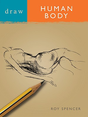 Draw the Human Body (Draw Books)