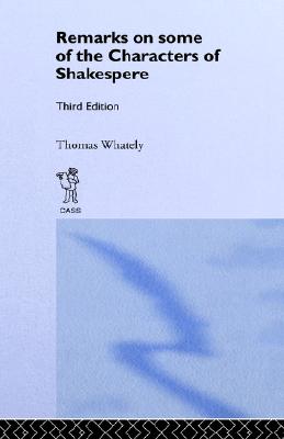 Remarks on Some of the Characters of Shakespeare: Volume 17 (Eighteenth Century Shakespeare)