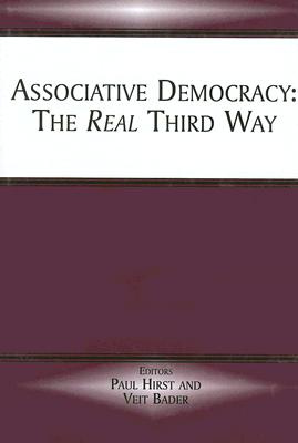 Associative Democracy: The Real Third Way