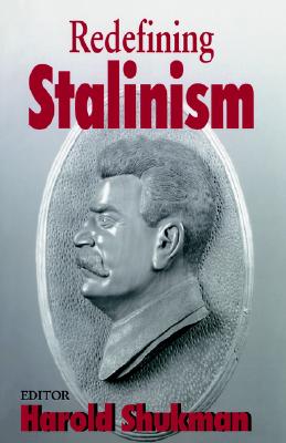 Redefining Stalinism (Totalitarianism Movements and Political Religions)