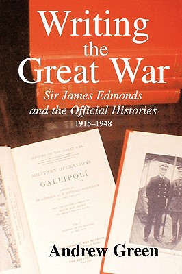 Writing the Great War (Military History and Policy)