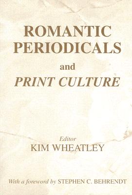 Romantic Periodicals and Print Culture