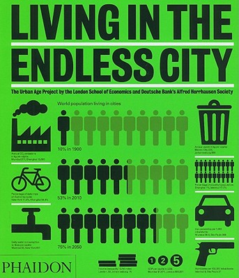 Image for Living in the Endless City: The Urban Age Project by the London School of Economics and Deutsche Bank's Alfred Herrhausen Society