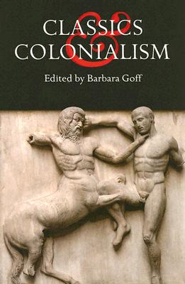 Classics and Colonialism [Taschenbuch] [2005]