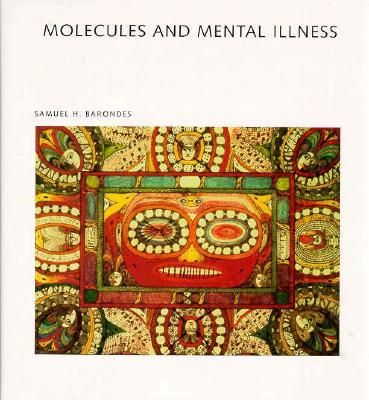Molecules and Mental Illness (Scientific American Library)