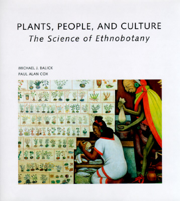 Image for Plants, People, and Culture: The Science of Ethnobotany (Scientific American Library) Plants, People, and Culture: The Science of Ethnobotany (Scientific American Library)