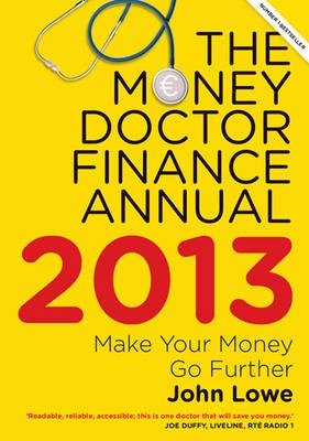 The Money Doctor 2013: Make Your Money Go Further