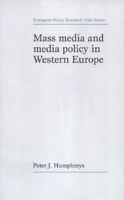 Mass media and media policy in Western Europe (European Policy Research Unit)