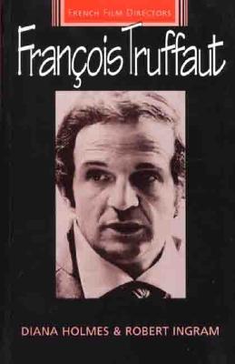 Francois Truffaut (French Film Directors MUP)