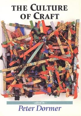 The culture of craft (Studies in Design and Material Culture)