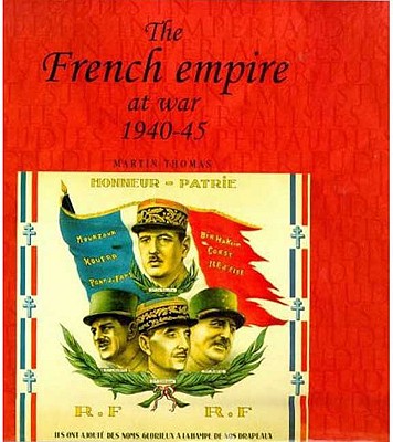 The French Empire at War 1940-45 (Studies in Imperalism)