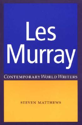 Les Murray (Contemporary World Writers)