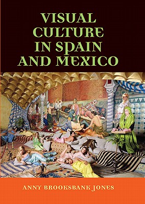 Visual culture in Spain and Mexico