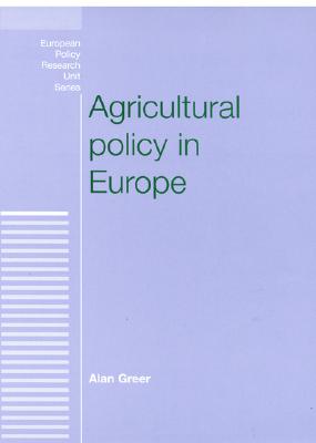 Agricultural policy in Europe (European Politics)