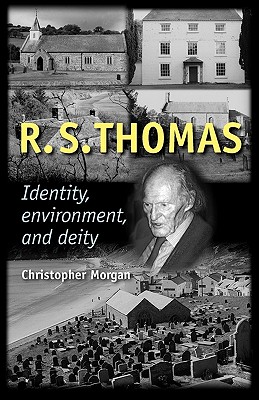 R. S. Thomas: Identity, environment, deity