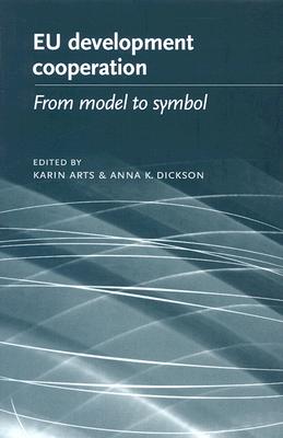 EU Development Cooperation: From Model to Symbol