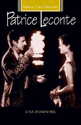 Patrice Leconte (French Film Directors Series)