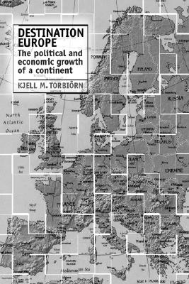 Destination europe: The Political and Economic Growth of a Continent