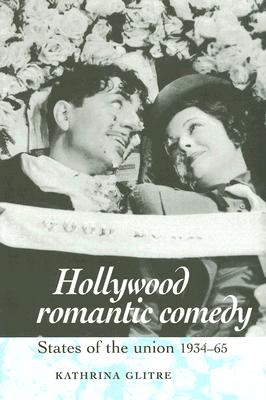Hollywood romantic comedy: States of Union, 1934-1965