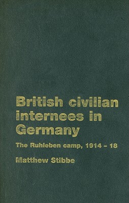 British civilian internees in Germany: The Ruhleben camp, 19141918