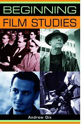 Beginning Film Studies (Beginnings)