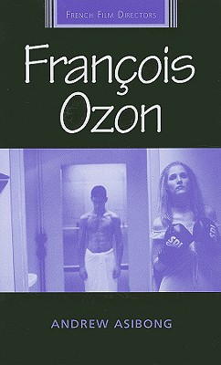 Franois Ozon (French Film Directors Series)