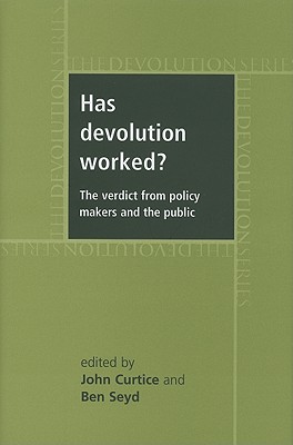 Has devolution worked: The verdict from policy-makers and the public
