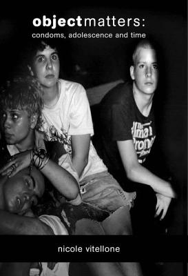 Object Matters: Condoms, Adolescence and Time