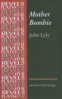 Mother Bombie (The Revels Plays)