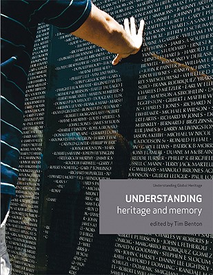 Understanding heritage and memory (Understanding Global Heritage MUP)