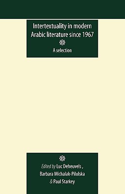 Intertextuality in modern Arabic literature since 1967 (Durham Modern Languages Series)
