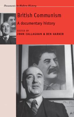British Communism: A documentary history (Documents in Modern History)