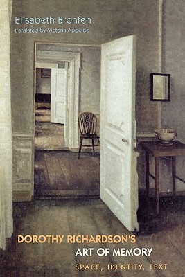 Dorothy Richardson's 'Art of Memory': Space, identity, text