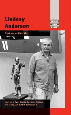 Lindsay Anderson: Cinema authorship (British Film-Makers)