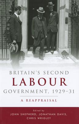 The Second Labour Government: A reappraisal