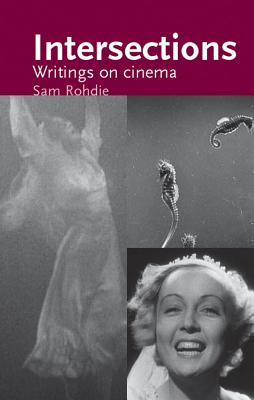 Intersections: Writings on cinema (Cinema Aesthetics)