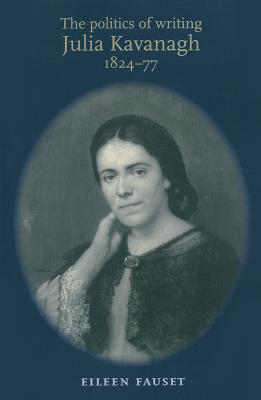 The politics of writing: Julia Kavanagh, 182477