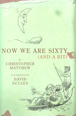 Now We Are Sixty (And a Bit)