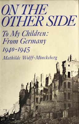 On the Other Side: To My Children - From Germany, 1940-45