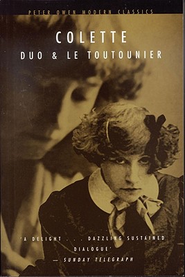 Duo and Le Toutounier (Peter Owen Modern Classic) [Paperback] Colette, Colette