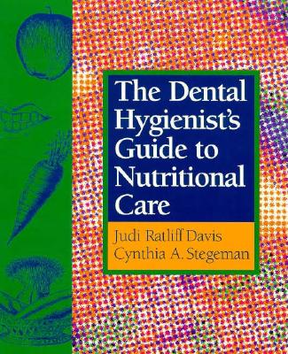 The Dental Hygienist's Guide to Nutritional Care