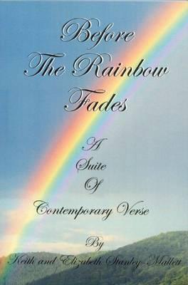 Before the Rainbow Fades