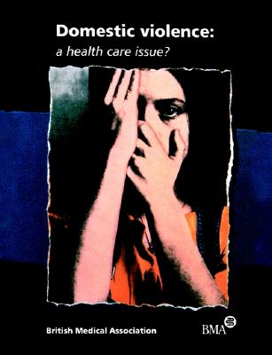 Domestic Violence: A Health Care Issue