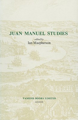 Juan Manuel Studies (Monografas A, 60) (Volume 60)